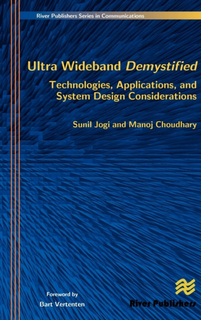 Book cover of: Ultra Wideband Demystified Technologies, Applications, and System Design Considerations. By: Sunil Jogi