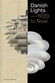 Book cover of: Danish Lights: 1920 to Now. By: Malene Lytken