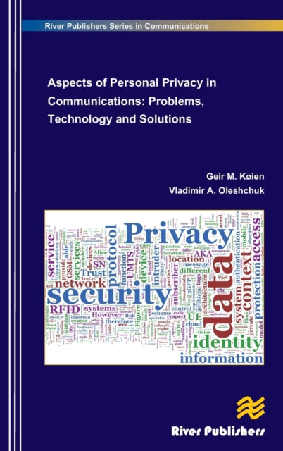 Book cover of: Aspects of Personal Privacy in Communications. By: Geir M. Koien