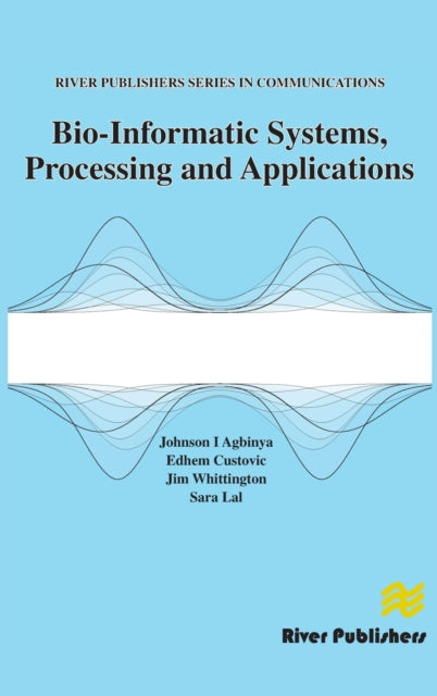 Bio-Informatic Systems, Processing and Applications
