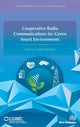 Book cover of: Cooperative Radio Communications for Green Smart Environments. By: Narcis Cardona