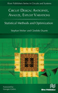 Circuit Design: Anticipate, Analyze, Exploit Variations
