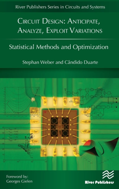 Circuit Design: Anticipate, Analyze, Exploit Variations