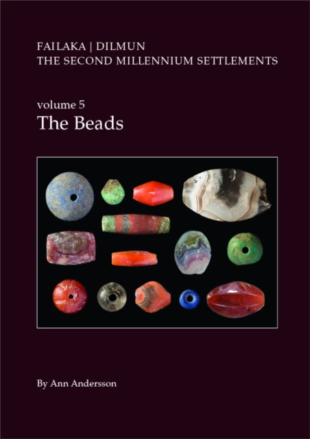 Book cover of: Danish Archaeological Investigations on Failaka, Kuwait. The Second Millennium Settlements, vol. 5. By: Ann Andersson