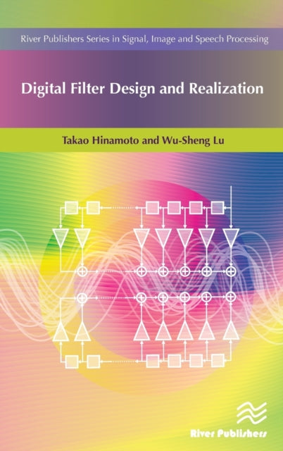 Book cover of: Digital Filter Design and Realization. By: Takao Hinamoto