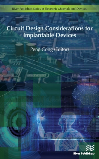 Book cover of: Circuit Design Considerations for Implantable Devices. By: Peng Cong