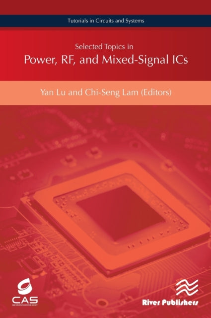 Book cover of: Selected Topics in Power, RF, and Mixed-Signal ICs. By: Yan Lu