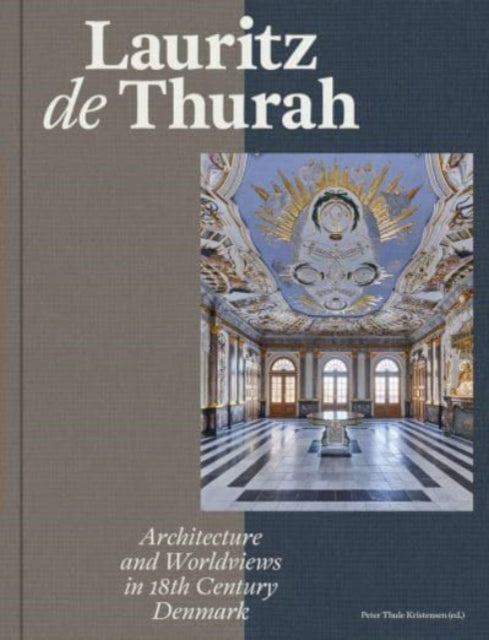 Book cover of: Lauritz de Thurah. By: Peter Thule Kristensen