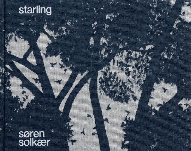Book cover of: Søren Solkær: Starling. By: Soren Solkaer