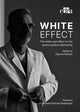 Book cover of: White effect - The white coat effect on the doctor-patient relationship