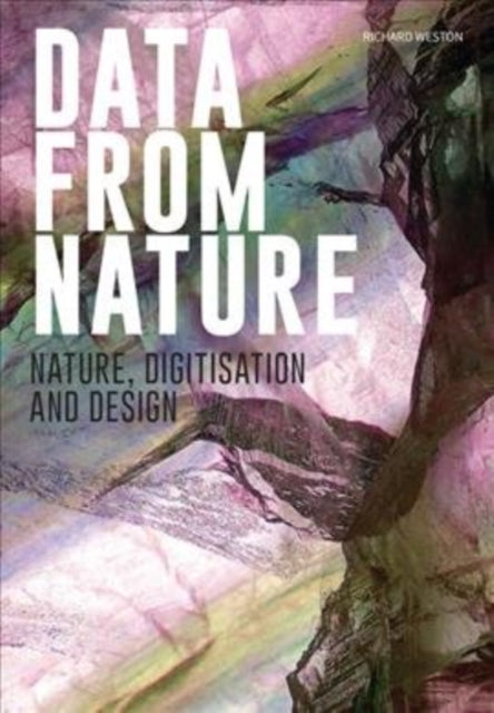 Book cover of: Data From Nature. By: Weston, Richard