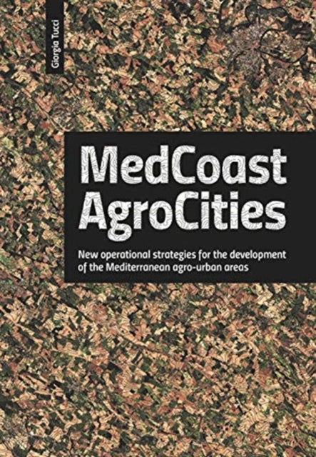 Book cover of: MEDCOAST_AGROCITIES. By: Giorgia Tucci