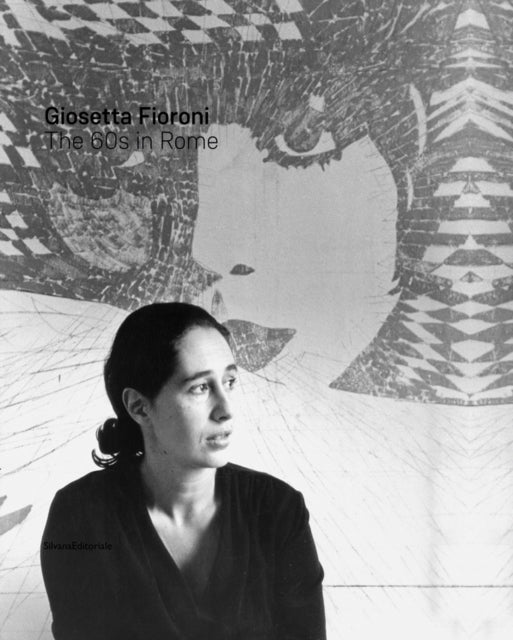 Book cover of: Giosetta Fioroni. By: Giosetta Fioroni
