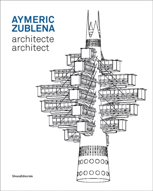 Book cover of: Aymeric Zublena, architect. By: Aymeric Zublena