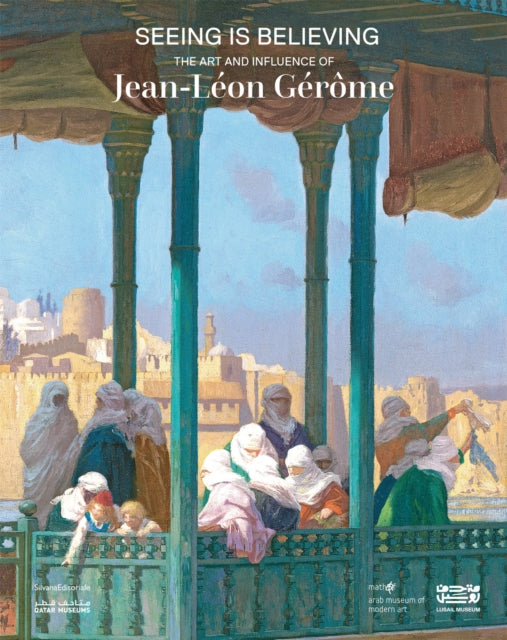 Book cover of: Seeing Is Believing. By: Jean-Leon Gerome