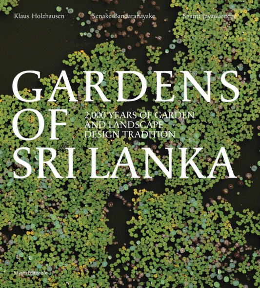 Book cover of: Gardens of Sri Lanka. By: Senake Bandaranayake