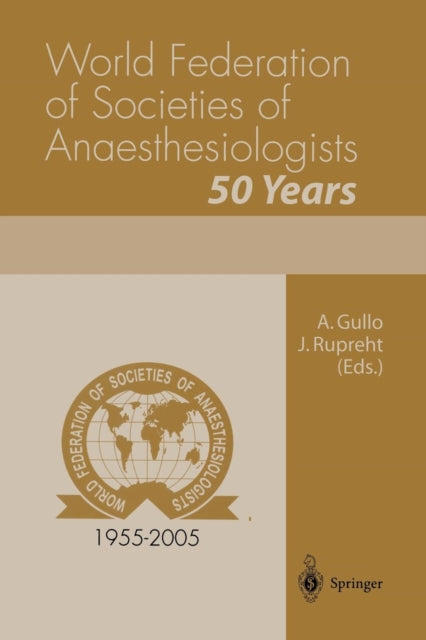 Book cover of: World Federation of Societies of Anaesthesiologists 50 Years