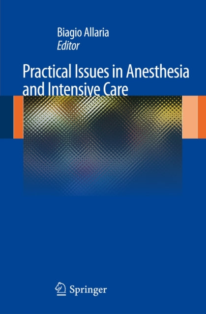 Book cover of: Practical Issues in Anesthesia and Intensive Care. By: Biagio Allaria