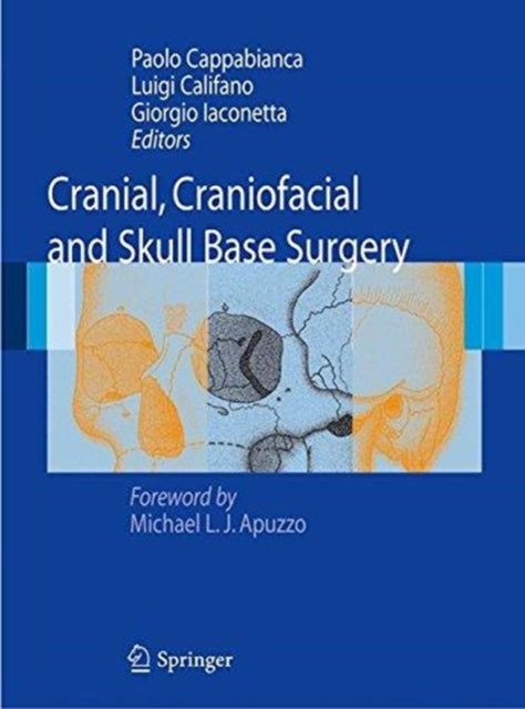 Book cover of: Cranial, Craniofacial and Skull Base Surgery. By: Paolo Cappabianca