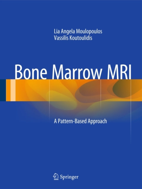 Book cover of: Bone Marrow MRI. By: Lia Angela Moulopoulos