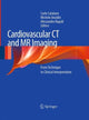 Book cover of: Cardiovascular CT and MR Imaging. By: Carlo Catalano