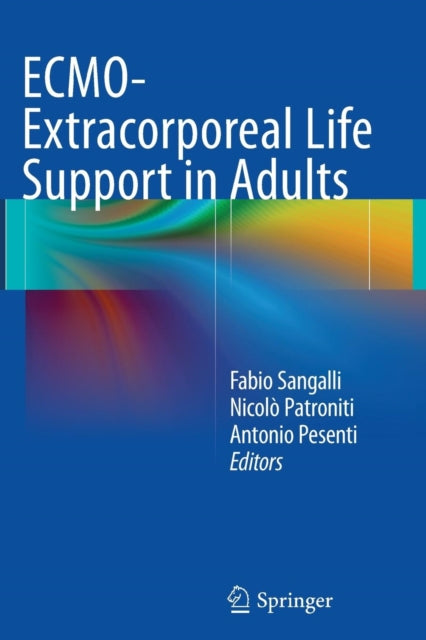 Book cover of: ECMO-Extracorporeal Life Support in Adults. By: Fabio Sangalli