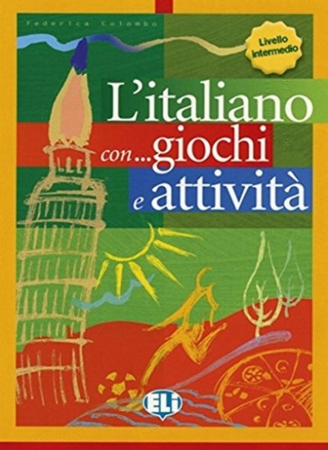 Book cover of: L'italiano con... giochi e attivita. By: Vv.Aa