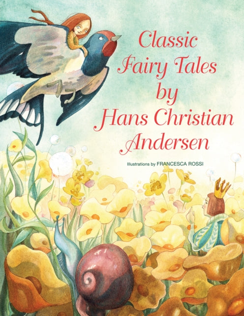 Book cover of: Classic Fairy Tales by Hans Christian Andersen. By: Hans Christian Andersen
