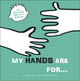 Book cover of: My Hands are for.... By: Nuccio VOTTERO