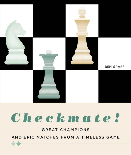 Book cover of: Checkmate!. By: Ben Graff