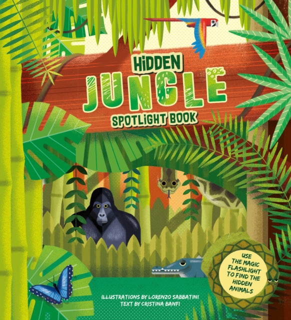 Book cover of: Hidden Jungle Spotlight Book. By: Cristina Banfi