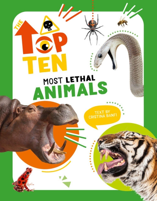 Book cover of: Top Ten: Most Lethal Animals. By: Cristina Banfi