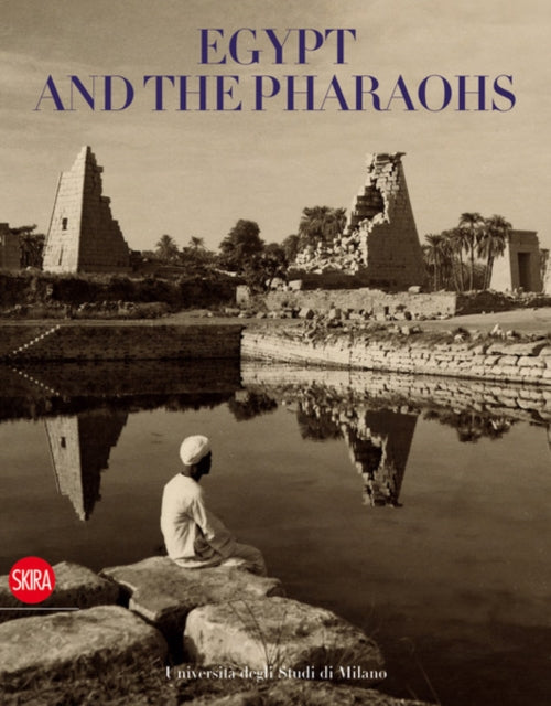 Book cover of: Egypt and the Pharaohs. By: Patrizia Piacentini