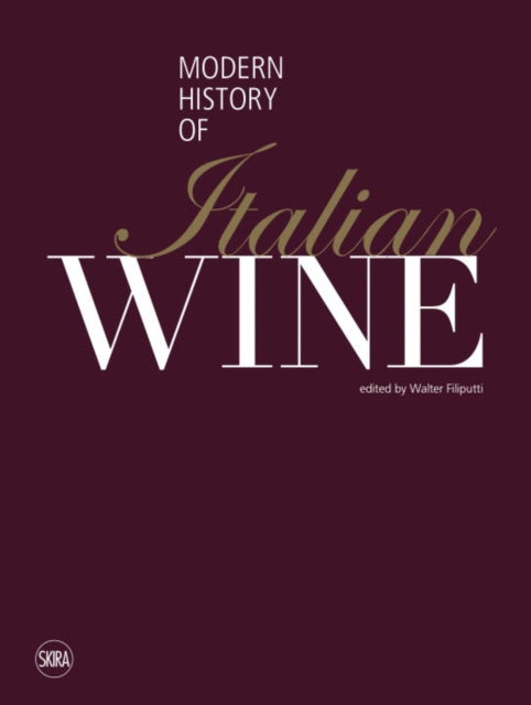 Book cover of: Modern History of Italian Wine. By: Walter Filiputti