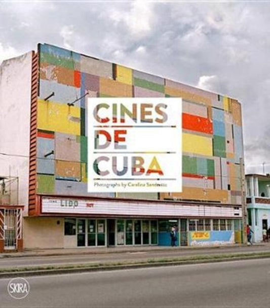 Book cover of: Cines de Cuba. By: Carolina Sandretto