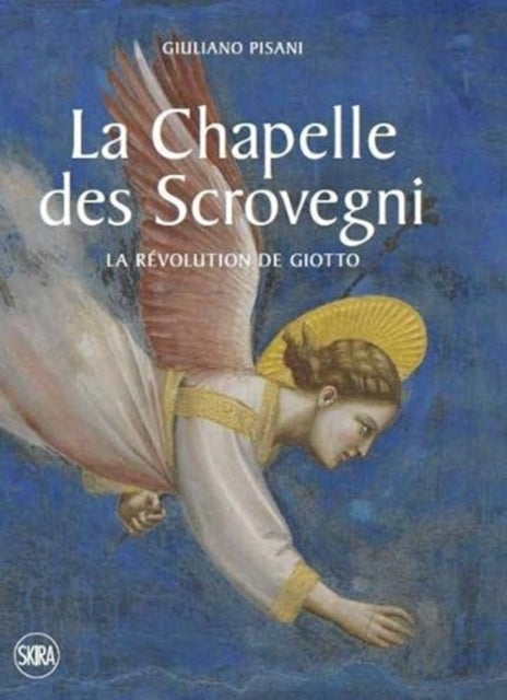 Book cover of: Scrovegni Chapel. By: Giuliano Pisani
