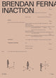 Book cover of: Brendan Fernandes: Inaction. By: Brendan Fernandes