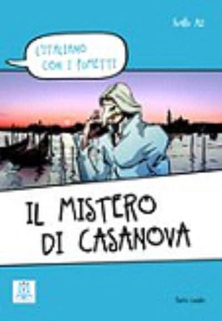 Book cover of: Il mistero di Casanova. Livello A1/A2 + video online. By: Enrico Simonato