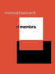 Book cover of: RiMembra. By: Monica Biancardi