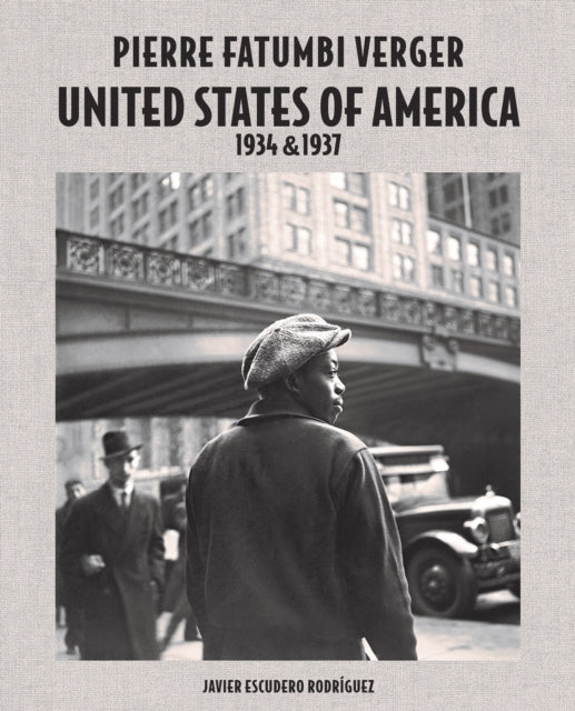Book cover of: Pierre Fatumbi Verger: United States of America 1934 & 1937. By: Pierre Verger