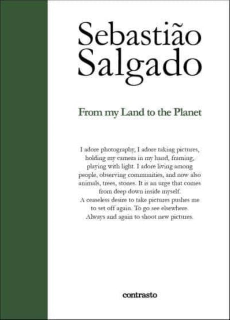 Book cover of: Sebastiao Salgado: From My Land to the Planet. By: Sebastião Salgado