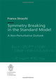 Book cover of: Symmetry Breaking in the Standard Model. By: Franco Strocchi