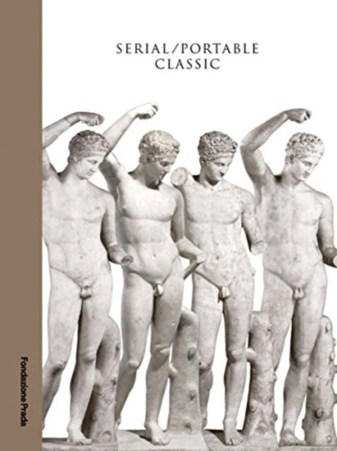 Book cover of: Serial / Portable Classic - The Greek Canon and its Mutations. By: Salvatore Settis