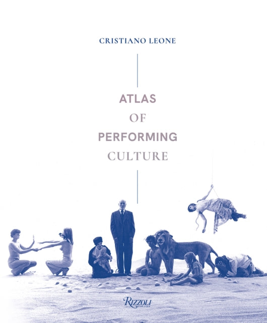 Atlas of Performing Culture 9788891838018 Cristiano Leone