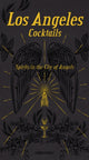 Book cover of: Angeles Cocktails: Spirits in the City of Angels. By: Andrea Richards