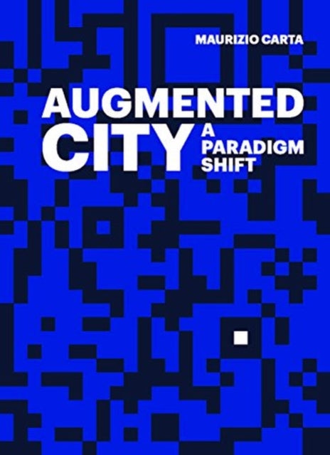 Book cover of: Augmented City. By: CARTA MAURIZIO