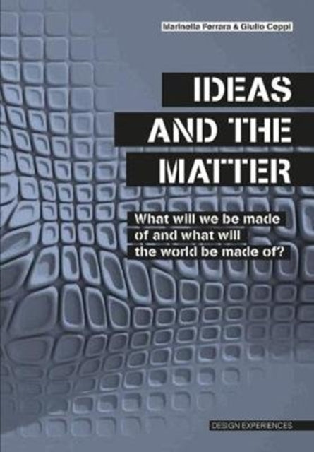 Book cover of: Ideas and the Matter. By: Marinella Ferrara