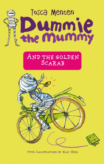Book cover of: Dummie the Mummy and the Golden Scarab. By: Tosca Menten