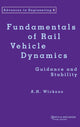 Book cover of: Fundamentals of Rail Vehicle Dynamics. By: Alan Wickens