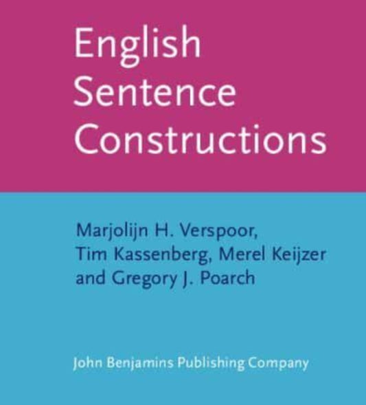 Book cover of: English Sentence Constructions. By: Marjolijn H. Verspoor